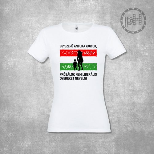 Egyszerű anyuka vagyok fehér női póló