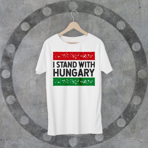 I STAND WITH HUNGARY környakú fehér póló