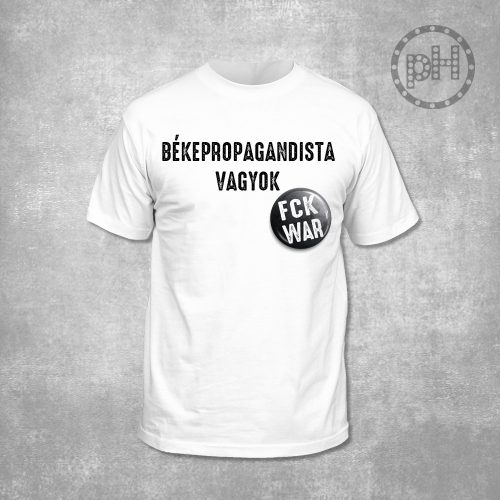 Békepropagandista vagyok környakú fehér póló S