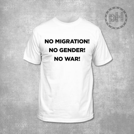 No migration no gender no war környakú fehér póló